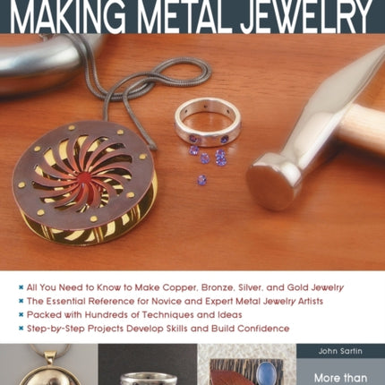 The Complete Photo Guide to Making Metal Jewelry