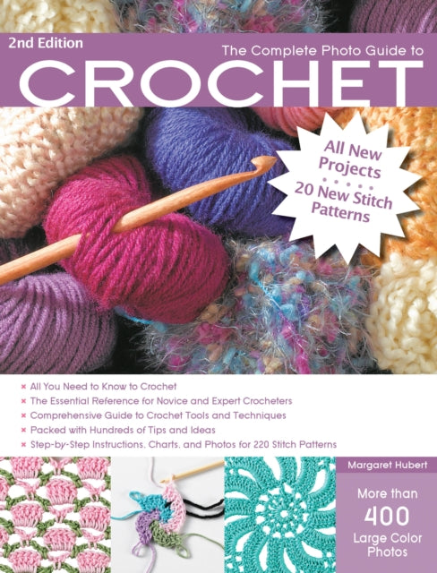 The Complete Photo Guide to Crochet: The Essential Reference for Novice and Expert Crocheters