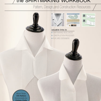 The Shirtmaking Workbook: Pattern, Design, and Construction Resources for Shirtmaking