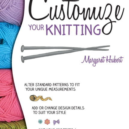 Customize Your Knitting Adjust to fit embellish