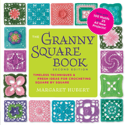The Granny Square Book, Second Edition: Timeless