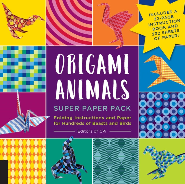 Origami Animals Super Paper Pack: Folding Instructions and Paper for Hundreds of Beasts and Birds--Includes a 32-page instruction book and 232 sheets of paper!