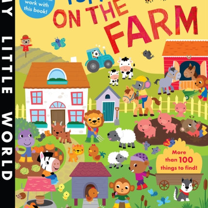 I Spy on the Farm: Wipe-Clean Pages, Stickers and More Than 100 Things to Find!