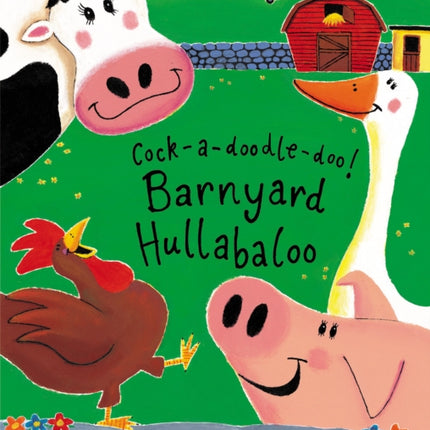 Cock-a-doodle-doo! Barnyard Hullabaloo