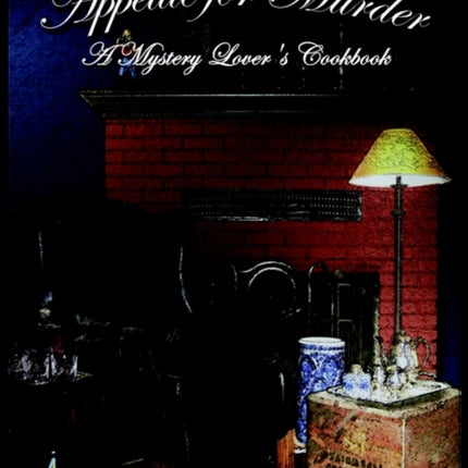 Appetite for Murder: A Mystery Lover's Cookbook