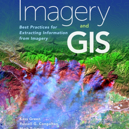 Imagery and GIS: Best Practices for Extracting