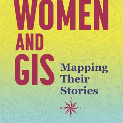 Women and GIS: Mapping Their Stories