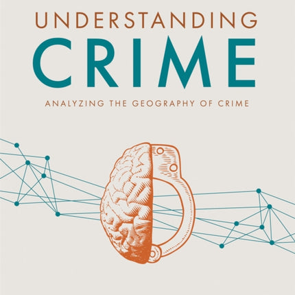Understanding Crime: Analyzing the Geography of