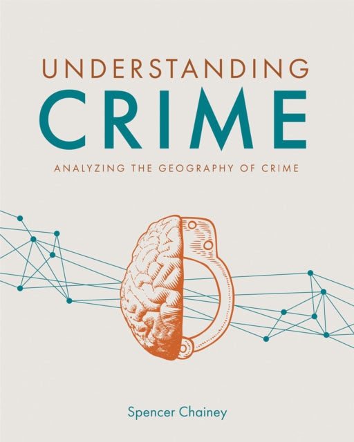 Understanding Crime: Analyzing the Geography of