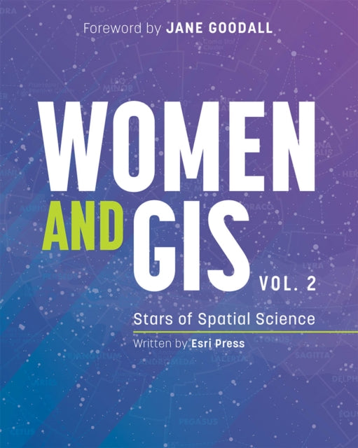 Women and GIS, Volume 2: Stars of Spatial Science