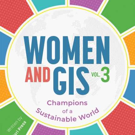 Women and GIS, Volume 3: Champions of a Sustainable World