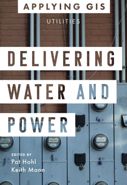 Delivering Water and Power: GIS for Utilities