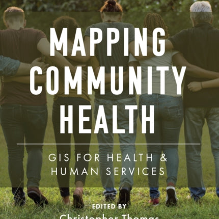 Mapping Community Health: GIS for Health and
