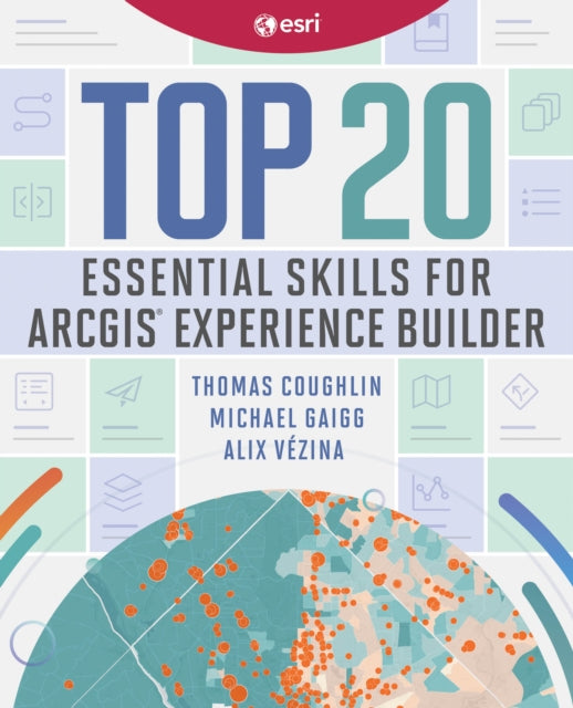 Top 20 Essential Skills for ArcGIS Experience