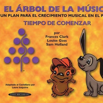 The Music Tree Students Book Time to Begin Tiempo de Comenzar El rbol de la Msica Spanish Language Edition Spanish Ed Student Book