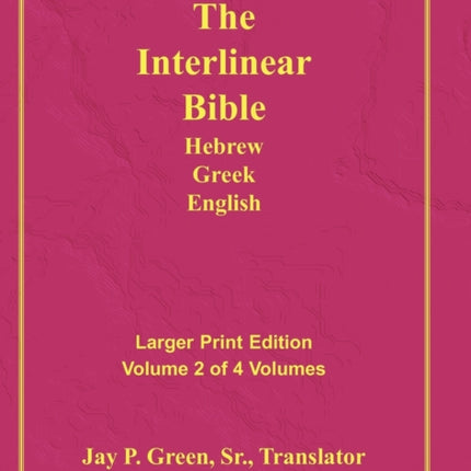 Interlinear Hebrew Greek English Bible-PR-FL/OE/KJ Large Print Volume 2
