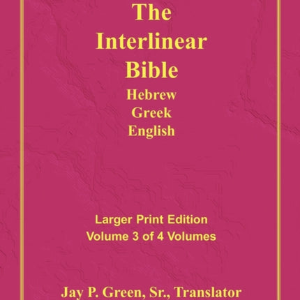 Interlinear Hebrew Greek English Bible-PR-FL/OE/KJV Large Print Volume 3