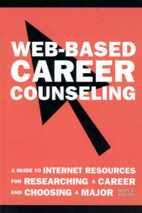 Web-Based Career Counseling: A Guide to Internet