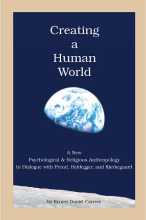Creating a Human World: A New Psychological and
