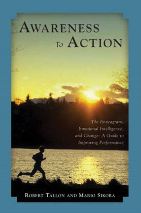 Awareness to Action: The Enneagram, Emotional Intelligence, and Change