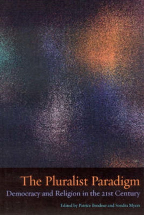 The Pluralist Paradigm: Democracy and Religion in