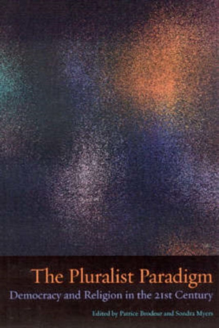 The Pluralist Paradigm: Democracy and Religion in
