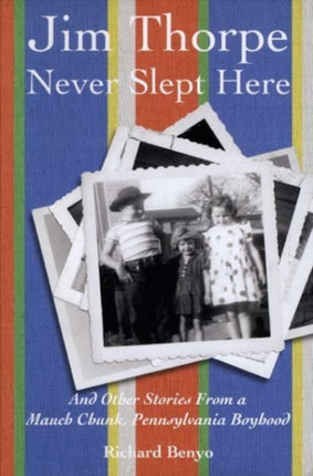 Jim Thorpe Never Slept Here: And Other Stories
