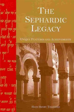 The Sephardic Legacy: Unique Features and