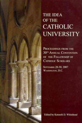 The Idea of the Catholic University: Proceedings