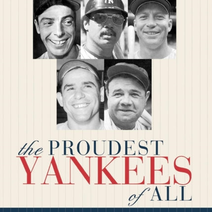The Proudest Yankees of All: From the Bronx to