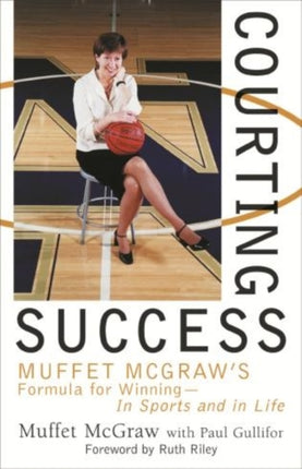 Courting Success: Muffet McGraw's Formula for
