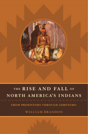 The Rise and Fall of North American Indians: From