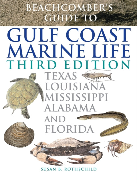 Beachcomber's Guide to Gulf Coast Marine Life: