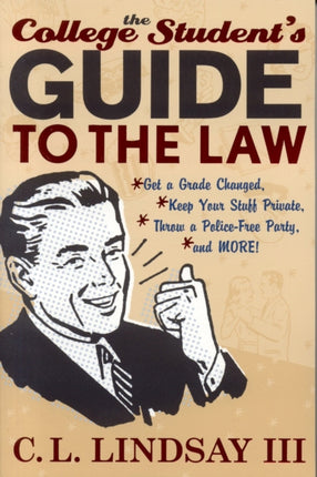 The College Student's Guide to the Law: Get a