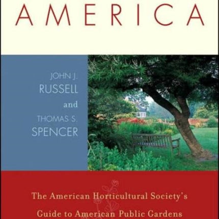 Gardens Across America, East of the Mississippi: