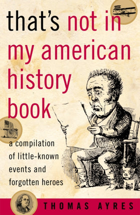 That's Not in My American History Book: A