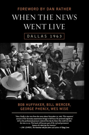 When the News Went Live: Dallas 1963