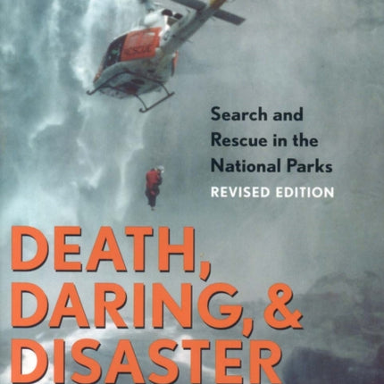 Death, Daring, and Disaster: Search and Rescue in