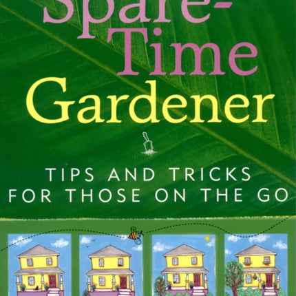 The Spare-Time Gardener: Tips and Tricks for