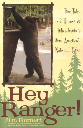 Hey Ranger!: True Tales of Humor & Misadventure