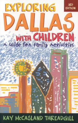 Exploring Dallas with Children: A Guide for