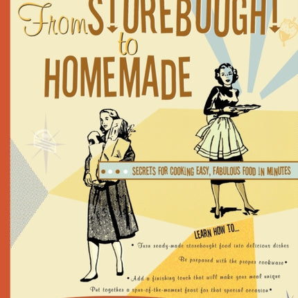 From Storebought to Homemade: Secrets for Cooking