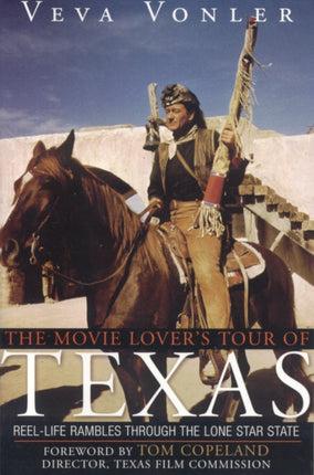 The Movie Lover's Tour of Texas: Reel-Life