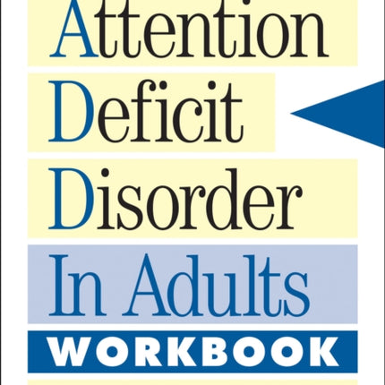The New Attention Deficit Disorder in Adults