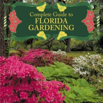 Complete Guide to Florida Gardening