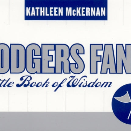 The Dodgers Fan's Little Book of Wisdom