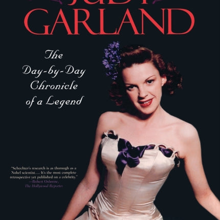 Judy Garland: The Day-by-Day Chronicle of a