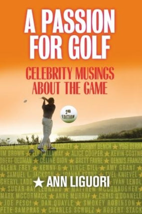 A Passion for Golf: Celebrity Musings About the