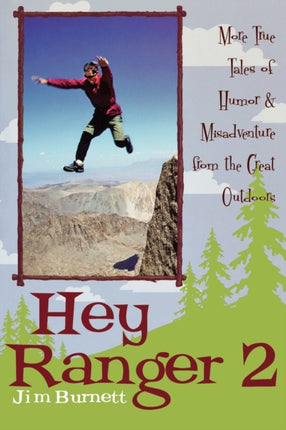 Hey Ranger 2: More True Tales of Humor &