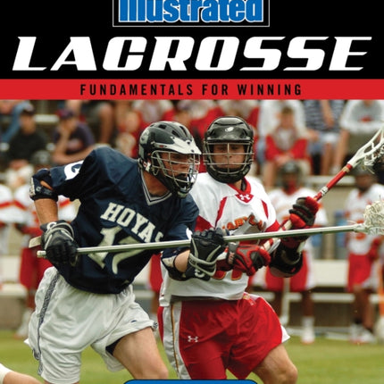 Sports Illustrated Lacrosse: Fundamentals for